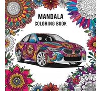 Mandala coloring book: 40 Disegni Unici da colorare di Auto e Mandala per Rilassarsi e Stimolare la Creatività