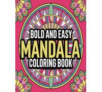 Mandala Coloring Book: 50 Bold and Easy Simple Mandala Designs for Adults and Teens | Relaxation and Stress Relief | Single-Sided Pages | 8.5x8.5