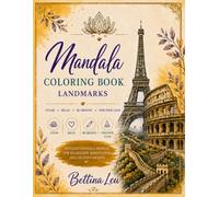 Mandala Coloring Book: 58 beautiful mandala landmarks designs to color - featuring full-color inspiration pages
