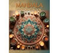 Mandala Coloring Book: - A Creative Escape into Relaxation