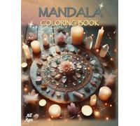 Mandala Coloring Book: - A Mindful & Magical Coloring Experience