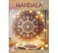 Mandala Coloring Book: - A Relaxing and Creative Escape