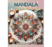 Mandala Coloring Book: - A Relaxing and Creative Escape