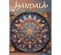 Mandala Coloring Book: - A Relaxing and Creative Escape