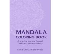 Mandala Coloring Book: A relaxing journey through 30 hand-drawn mandalas