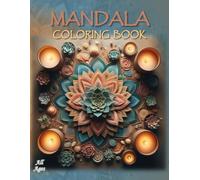 Mandala Coloring Book: - A Stress-Free Escape into Creativity
