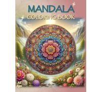 Mandala Coloring Book: - A Stress-Free Escape into Creativity