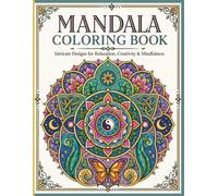 Mandala Coloring Book: Adult Mandala Coloring Book with Intricate Patterns for Stress Relief, Relaxation, Meditation & Mindfulness