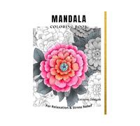Mandala Coloring Book Animals and Flowers: Extreme Designs for Stress Relief and Relaxation