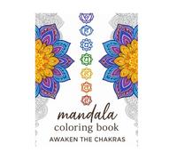Mandala Coloring Book: Awaken The Chakras