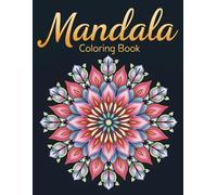 Mandala Coloring Book: Beautiful Mandala Designs for Stress Relief and Relaxation | Intricate and Calming Patterns for Adults and Teens