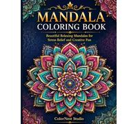 Mandala Coloring Book: Beautiful Relaxing Mandalas for Stress Relief and Creative Fun