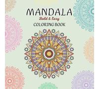 Mandala Coloring Book Bold & Easy: 100+Beautiful Floral Patterns for Stress Relief/Large Print Pages for Adults, Seniors, Kids.
