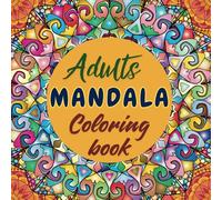 Mandala Coloring Book for Adult: Bold and Easy Coloring Book of Beautiful Mandal Patterns for Fun and Relaxing, Simple and Big Design Mandalas