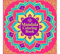 Mandala Coloring Book for Adult Calm Focus and Creative Escape Featuring Flowing Mandala Designs for Stress Relief Mindfulness and Artistic Coloring