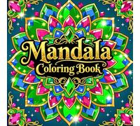 Mandala Coloring Book for Adult Creative Escape and Mental Calm Featuring Flowing Mandala Patterns for Stress Relief Mindfulness and Artistic Coloring