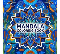 Mandala Coloring Book for Adult Mindful Calm and Stress Relief Featuring Symmetric Mandala Patterns Designed to Inspire Relaxation Creativity and Emotional Wellness