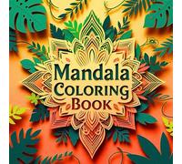 Mandala Coloring Book for Adult Relaxation Therapy and Stress Management Featuring Harmonious Mandala Patterns for Mental Clarity Peaceful Moments and Creative Coloring Escape