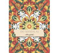 Mandala Coloring Book for Adults: 100 Beautiful and Relaxing Mandalas | Stress Relief and Mindfulness Coloring Pages | Single-Sided Designs