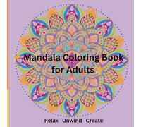 Mandala Coloring Book for Adults: 28 Beautiful Mandalas for Adult Mindfulness and Artistic Expression