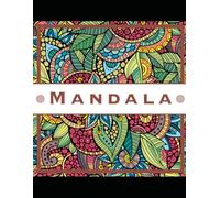Mandala Coloring Book for Adults: 50 Beautiful Designs for Relaxation, Stress Relief, Mindfulness, and Creative Coloring