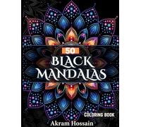 Mandala Coloring Book for Adults: 50 Beautiful Mandala Designs for Stress Relief, Relaxation & Mindfulness - Easy to Advanced Patterns