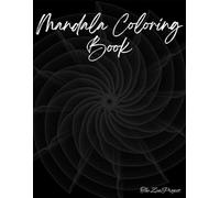 Mandala Coloring Book for Adults: 50 Beautiful Mandalas for Relaxation and Mindfulness | The ZenProject