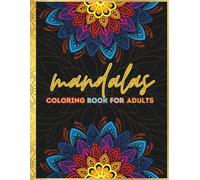 Mandala Coloring Book for Adults: 50 Intricate Patterns for Relaxation, Mindfulness, and Stress Relief | Beautiful Mandalas with Inspiring Thoughts |