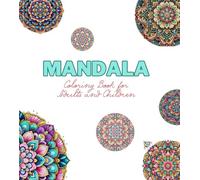 MANDALA: COLORING BOOK FOR ADULTS AND CHILDREN