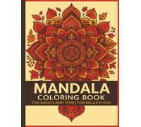 Mandala Coloring Book for adults and Teens for Relaxation: “Autumn Mandalas for Mindful Moments: 30 Relaxing Fall-Inspired Designs to Soothe Stress ... Creativity” | 8.5 x 11 | Easy to Medium Level