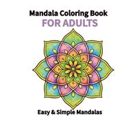 Mandala Coloring Book for Adults: Beginner-Friendly Mandala Coloring Book