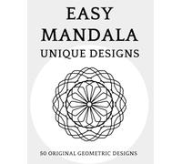 Mandala Coloring Book for Adults - Easy Geometric Mandalas for Stress Relief, Mindfulness & Relaxation, 50 Designs: Calming Stress-Relief Art Book for Adults to Improve Focus, Mindfulness, and Relaxation