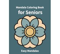 Mandala Coloring Book for Adults: Easy Mandalas for Seniors