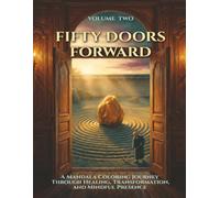 Mandala Coloring Book for Adults: Fifty Doors Forward - 25 Healing Mandalas with Guided Rituals & Affirmations: Emotional Transformation Through ... Therapeutic Journal | Single-Sided | 8.5 x 11