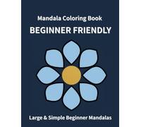 Mandala Coloring Book for Adults: Large & Simple Beginner Mandalas