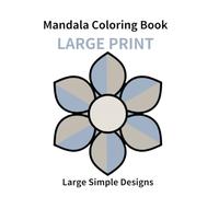 Mandala Coloring Book for Adults: Large Simple Designs