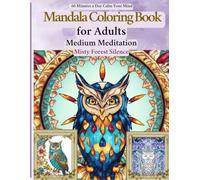 Mandala Coloring Book for Adults: Medium Meditation Edition - Misty Forest Silence: Creative Owl Coloring Designs for Focus, Relaxation, and Emotional Calm