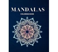 Mandala Coloring Book for Adults: Ornate Patterns, Animals, and Nature