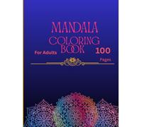 Mandala Coloring Book for Adults: Relaxing and Stress-Relief Designs: Coloring book