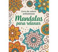 Mandala Coloring Book for Adults relaxing: Relaxing and Intricate Mandala Designs for Stress Relief, Mindfulness and Relaxation