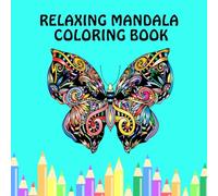Mandala Coloring Book for Adults: Stress Relief & Relaxation - Mindfulness Coloring with Intricate Mandala Patterns for Meditation, Anxiety Relief & Creative Calm