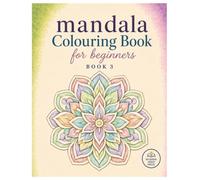 Mandala Coloring Book for Beginners book 3: 25 Easy & Relaxing Mandala Designs for Stress Relief, Anxiety Relief & Mindfulness. Adult Coloring Book for Beginners