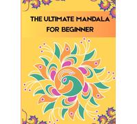 Mandala Coloring Book for Beginners: Simple & Relaxing Mandalas for Stress Relief, Mindfulness, Calm & Creative Relaxation