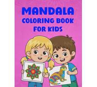 Mandala Coloring Book for Kids 6-12: Mandala coloring book for kids ages 6-12. Simple mandala coloring book with simple and easy-to-use mandala ... floral and animal prints for relaxation.