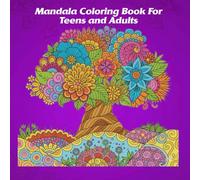 Mandala Coloring Book for Kids 8-12: This set of 32 cute, fun and easy-to-use floral patterns is designed for adults, kids, teens, and seniors. They make great gifts and are practical.