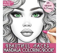 Mandala Coloring Book for Kids & Adults: Beautiful Faces - 25 Unique Mandala Portraits for Relaxation, Stress Relief & Mindful Creativity | Fun & Easy 8.5x8.5" Coloring Pages