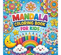 Mandala Coloring Book for Kids: Fun & Relaxing Patterns to Spark Creativity and Imagination