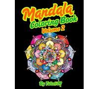 Mandala Coloring Book for Relaxation and Mindfulness: A Beautiful Collection of Stress-Relieving Mandalas to Calm the Mind and Boost Creativity