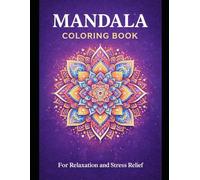 Mandala Coloring Book: For relaxation and stress relief