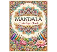 Mandala Coloring Book for Relaxation: Stress Relief & Mindfulness Designs for Adults and Teens | Easy to Intricate Mandalas for Creative Calm